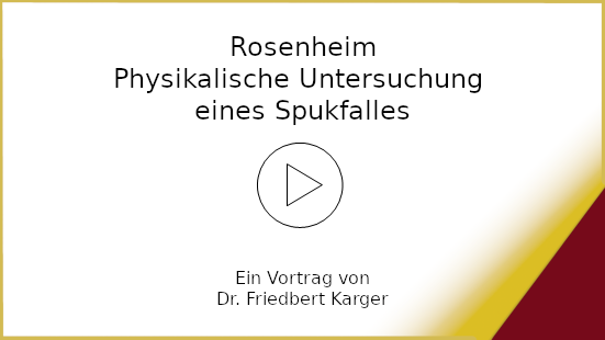 Rosenheim - Physikalische Untersuchung eines Spukfalles - ein Vortrag